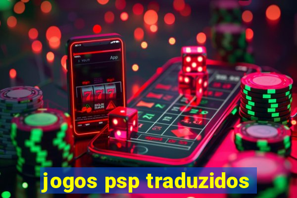 jogos psp traduzidos
